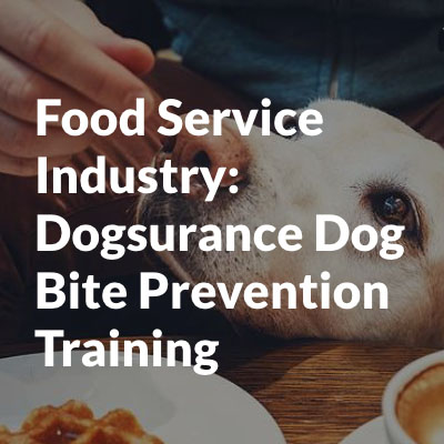 Food Service Industry Dog Bite Prevention Training