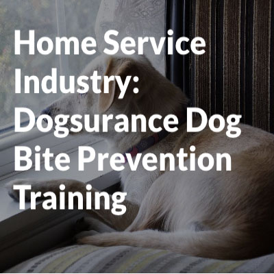 Dogsurance Dog Bite Prevention Training for the Home Service Industry