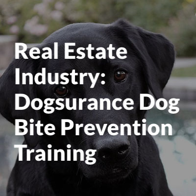 Real Estate Industry Dog Bite Prevention Training
