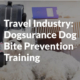 Travel Industry Dog Bite Prevention Training